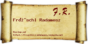 Fröschl Radamesz névjegykártya